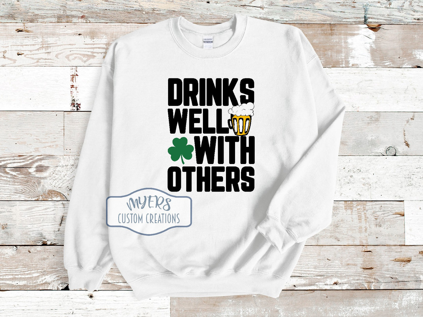 Drinks Well With Others white Gildan sweatshirt with black, green, and sun HTV