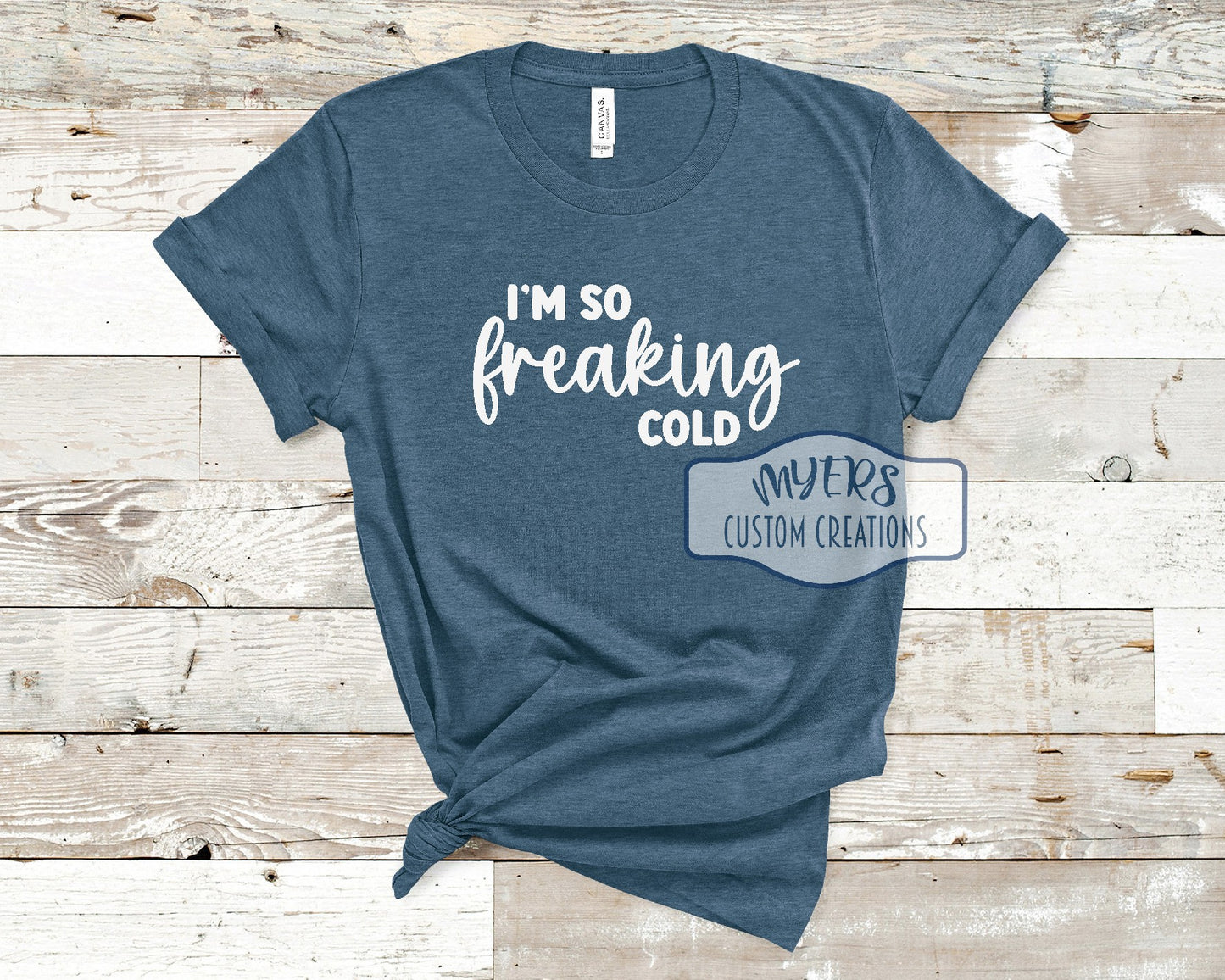 I'm So Freaking Cold Shirt