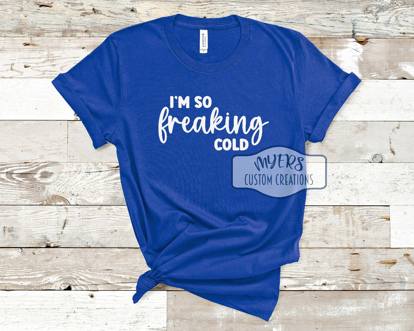 I'm So Freaking Cold Shirt