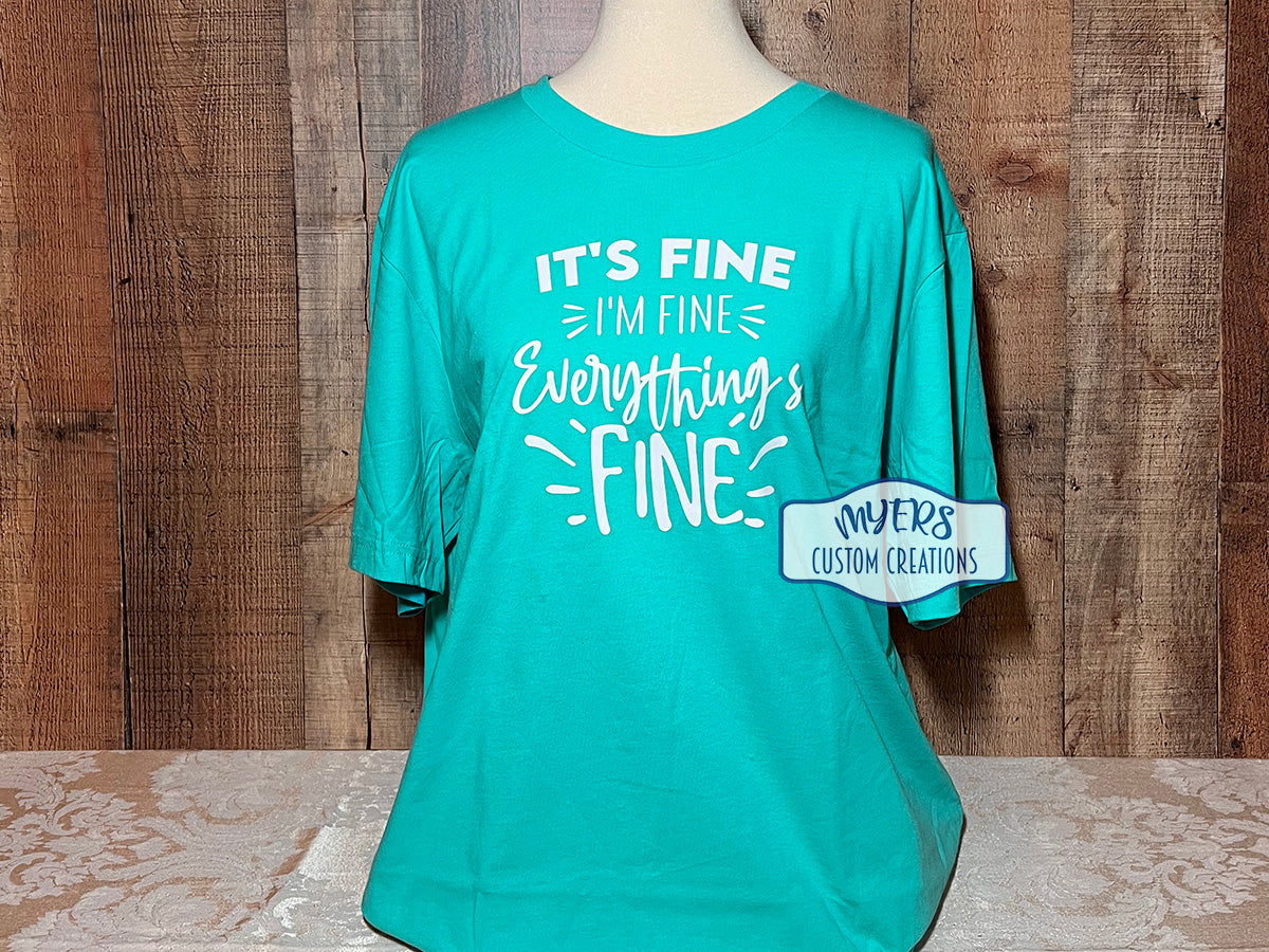 It's Fine Everything's Fine Bella+Canvas Heather Sea Green unisex t-shirt RTS