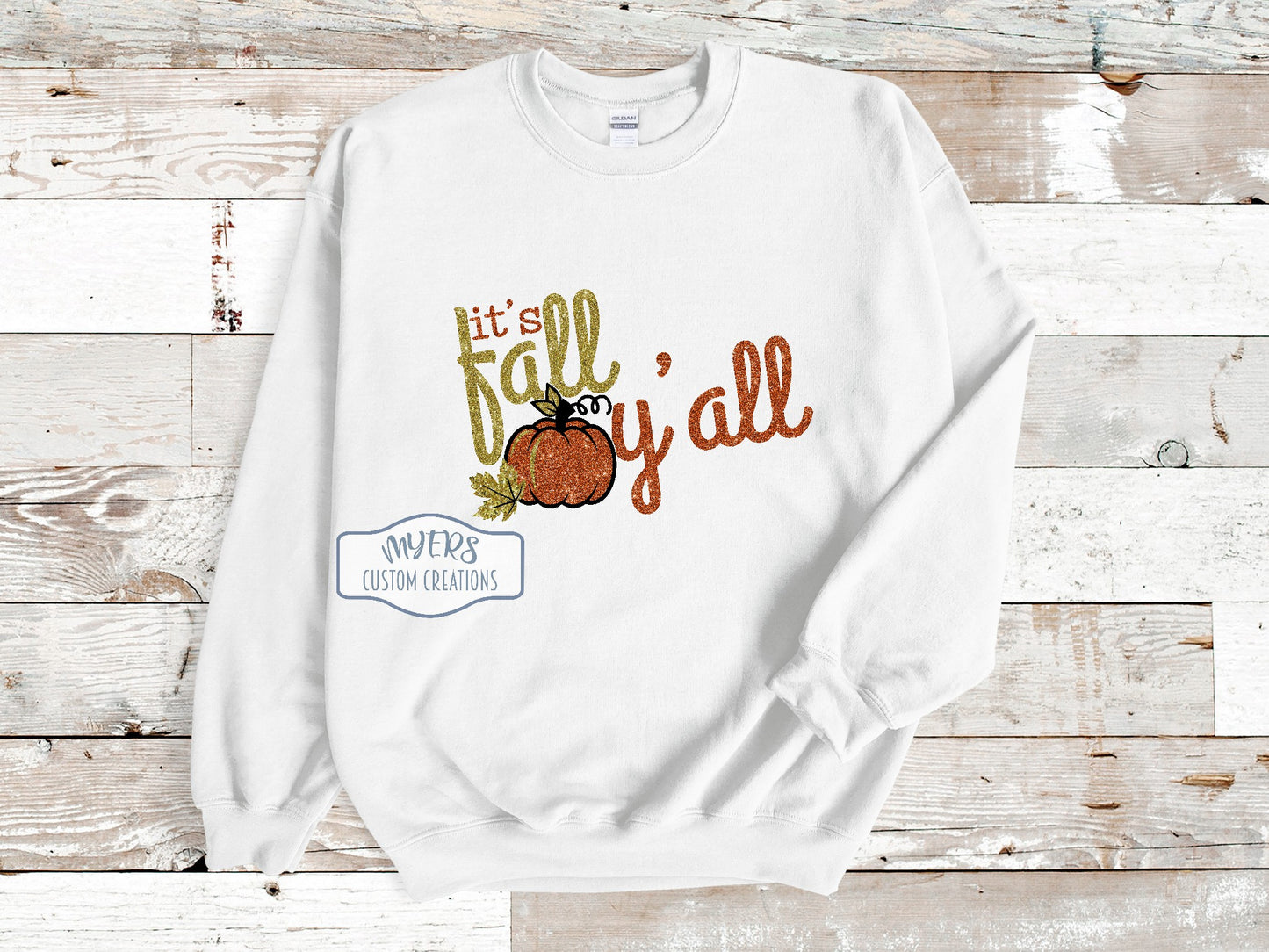 It's Fall Y'all White Gildan sweatshirt with gold glitter, copper glitter, and black HTV