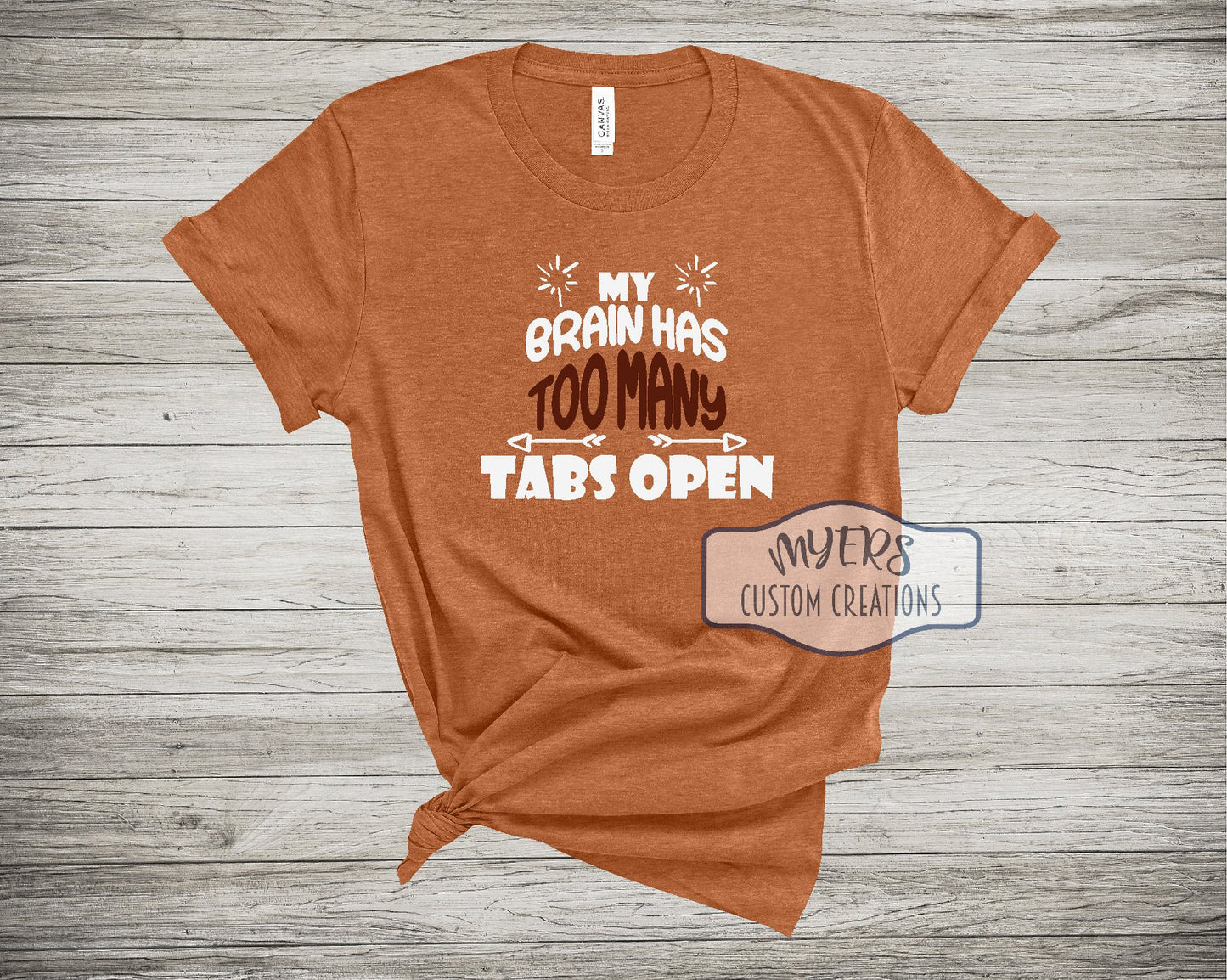 My Brain Has Too Many Tabs Open heather autumn Bella Canvas t-shirt with white and maroon HTV