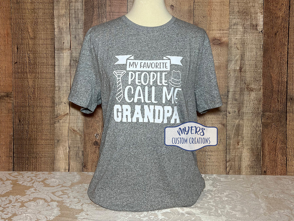 My Favorite People Call Me Grandpa heather light grey t-shirt with white HTV