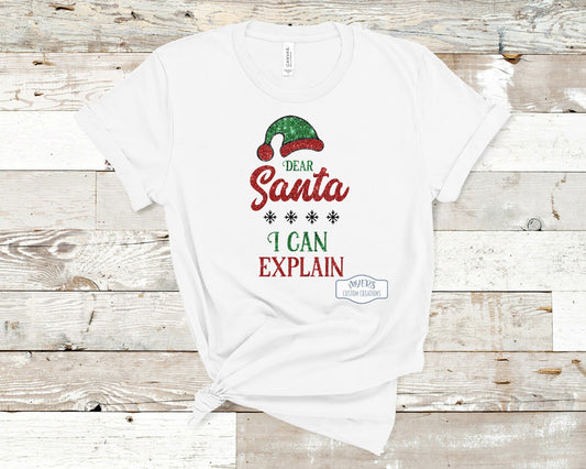 Dear Santa I Can Explain White T-Shirt