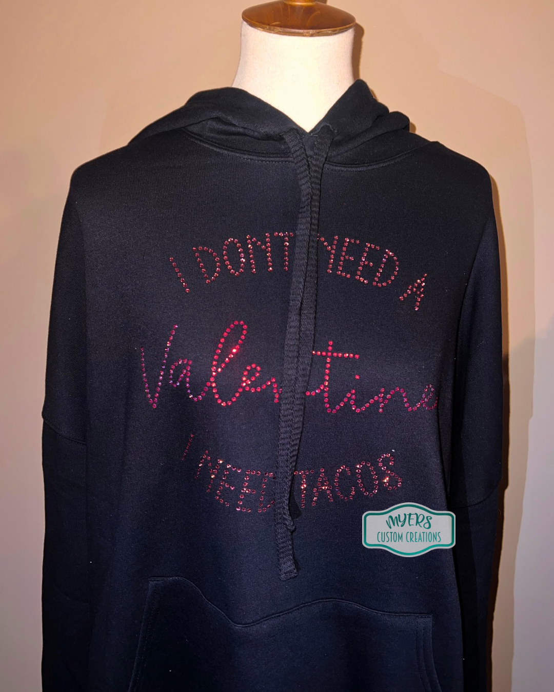 I Don’t Need a Valentine I Need Tacos Black Bella Canvas Hoodie with Pink and Potion Rhinestones 