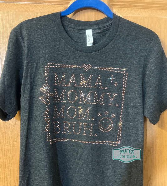 Mama Mommy Mom Bruh Heather Dark Grey Bella Canvas t-shirt with Rose Gold rhinestones