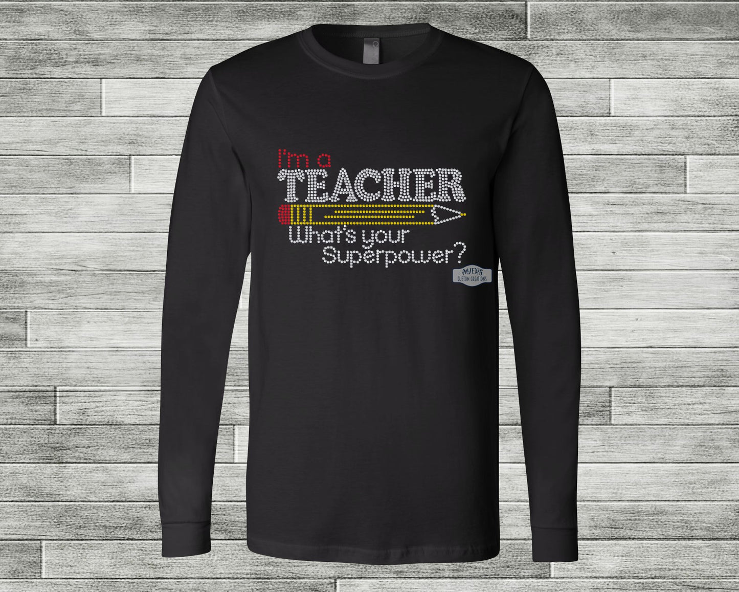 I'm a Teacher What's Your Superpower black unisex long sleeve t-shirt with crystal, strawberry, and citrine rhinestones